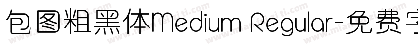 包图粗黑体Medium Regular字体转换